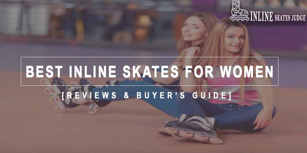 Best Inline Skates For Women