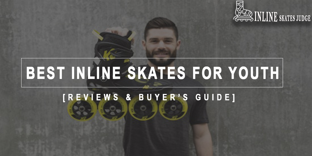 Best Inline Skates For Youth