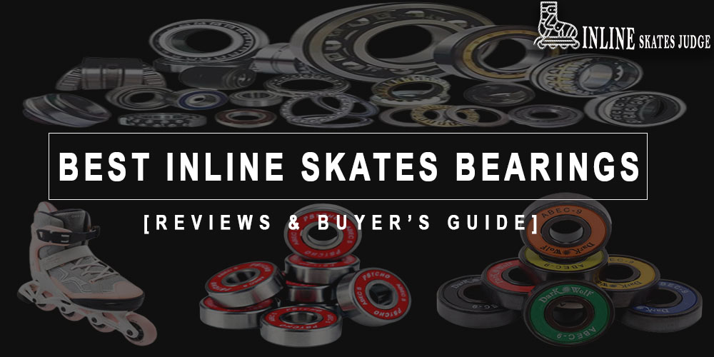 Best Inline Skates Bearings