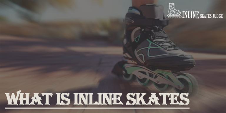 What is Inline Skates In 2023 (Complete Guide)
